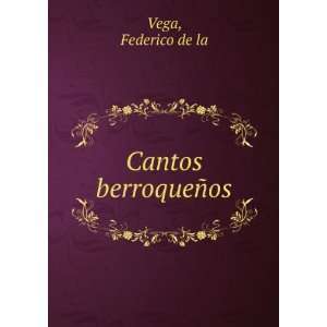  Cantos berroqueÃ±os Federico de la Vega Books