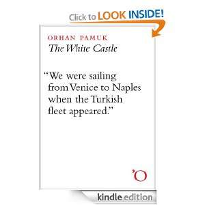 The White Castle Orhan Pamuk  Kindle Store