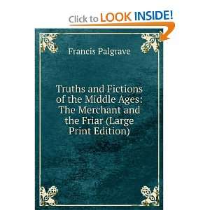   Merchant and the Friar (Large Print Edition) Francis Palgrave Books