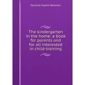  The kindergarten in the home a book for parents and for 
