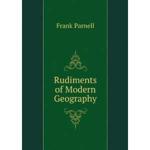  Rudiments of Modern Geography Frank Parnell Books