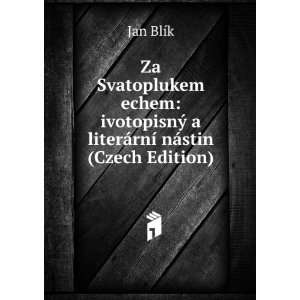  echem ivotopisnÃ½ a literÃ¡rnÃ­ nÃ¡stin (Czech Edition