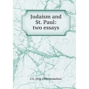    Judaism and St. Paul two essays C G. 1858 1938 Montefiore Books