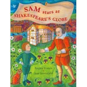   Sam Stars at Shakespeares Globe [Hardcover] Pauline Francis Books