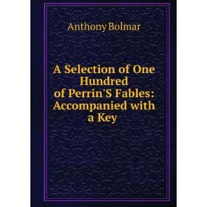   of PerrinS Fables Accompanied with a Key . Anthony Bolmar Books