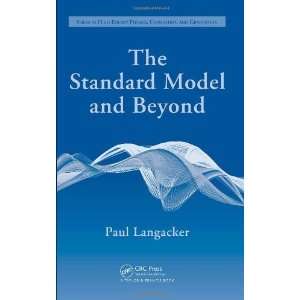  Standard Model and Beyond (Series in High Energy Physics, Cosmology 
