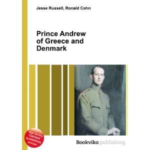   Prince Andrew of Greece and Denmark Ronald Cohn Jesse Russell Books