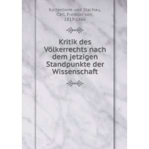    Carl, Freiherr von, 1817 1866 Kaltenborn und Stachau Books