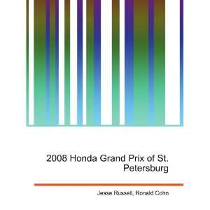  2008 Honda Grand Prix of St. Petersburg Ronald Cohn Jesse 