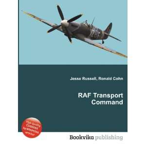  RAF Transport Command Ronald Cohn Jesse Russell Books