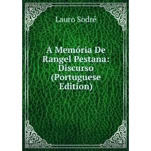   Rangel Pestana Discurso (Portuguese Edition) Lauro SodrÃ© Books
