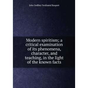  Modern spiritism; a critical examination of its phenomena 