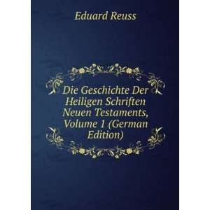   Neuen Testaments, Volume 1 (German Edition) Eduard Reuss Books