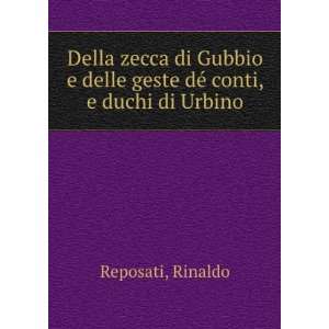   delle geste dÃ© conti, e duchi di Urbino Rinaldo Reposati Books