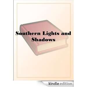 Southern Lights and Shadows N/A  Kindle Store