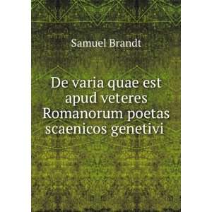   veteres Romanorum poetas scaenicos genetivi . Samuel Brandt Books