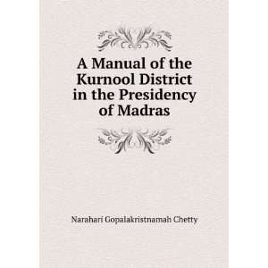   in the Presidency of Madras Narahari Gopalakristnamah Chetty Books