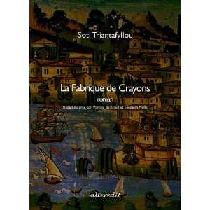  la fabrique a crayons (9782846330749) Soti Triantaphillou Books