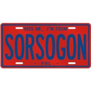  NEW  KISS ME , I AM FROM SORSOGON  PHILIPPINES LICENSE 