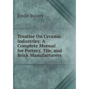   for Pottery, Tile, and Brick Manufacturers Ã?mile Bourry Books