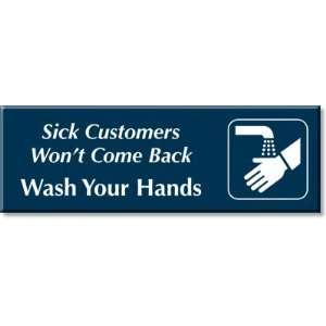 Sick Customers Wont Come Back Wash Your Hands (with Graphic) Outdoor 