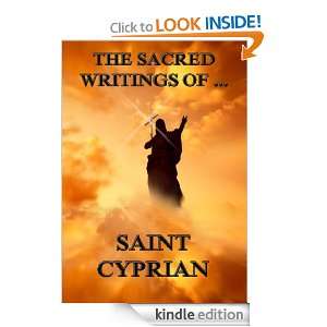 The Sacred Writings of St. Cyprian (Extended Annotated Edition 