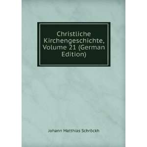  Christliche Kirchengeschichte, Volume 21 (German Edition 