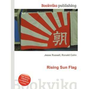  Rising Sun Flag Ronald Cohn Jesse Russell Books