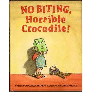 no biting horrible crocodile by jonathan shipton claudio munoz average 