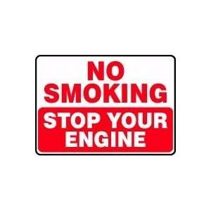  NO SMOKING STOP YOUR ENGINE 10 x 14 Dura Aluma Lite Sign 