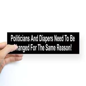  Politicians And Diapers Need To Be Changed Sticker Funny 