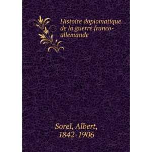   de la guerre franco allemande Albert, 1842 1906 Sorel Books