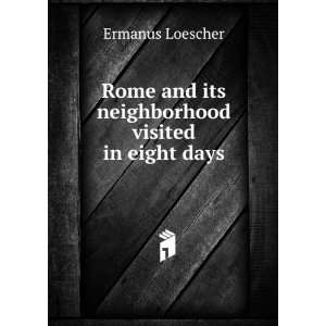  Rome and its neighborhood visited in eight days Ermanus 