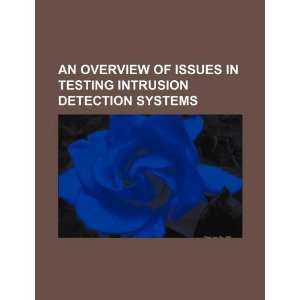  An overview of issues in testing intrusion detection 