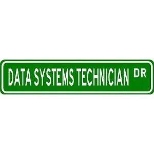  DATA SYSTEMS TECHNICIAN Street Sign ~ Custom Aluminum Street Signs 