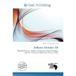    Johann Strauss III (9786200688644) Aaron Philippe Toll Books
