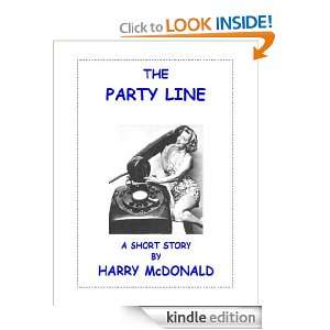 The Party Line Harry McDonald  Kindle Store