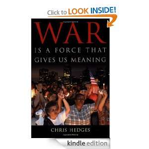 War Is A Force That Gives Us Meaning Chris Hedges  Kindle 