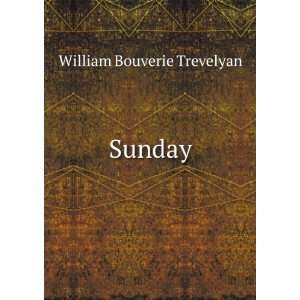  Sunday William Bouverie Trevelyan Books