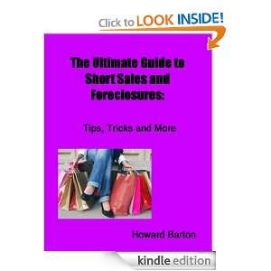 The Ultimate Guide to Short Sales and Foreclosures Tips, Tricks and 