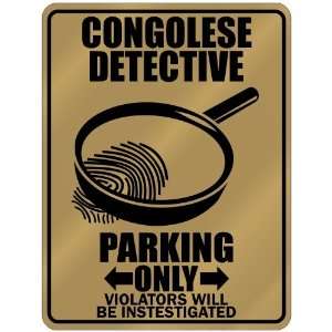  New  Congolese Detective   Parking Only  Congo Parking 
