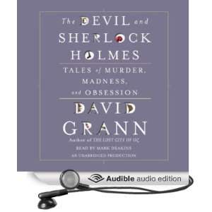 The Devil and Sherlock Holmes Tales of Murder, Madness, and Obsession 