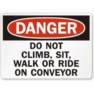   , Walk Or Ride On Conveyor Aluminum Sign, 14 x 10