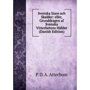   Vitterhetens HÃ¤fder (Danish Edition) P. D. A. Atterbom Books