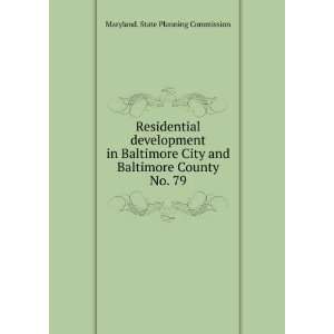 Residential development in Baltimore City and Baltimore 