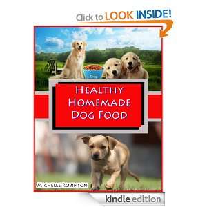 Healthy Homemade Dog Food Recipes Michelle Robinson  