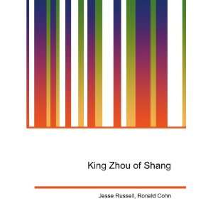  King Zhou of Shang Ronald Cohn Jesse Russell Books