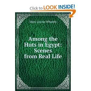   the Huts in Egypt Scenes from Real Life Mary Louisa Whately Books