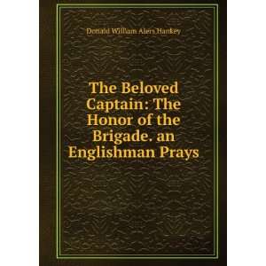   the Brigade. an Englishman Prays Donald William Alers Hankey Books