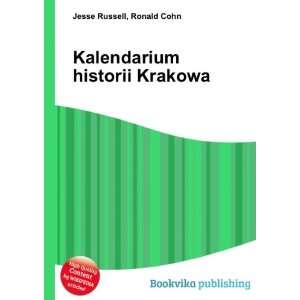  Kalendarium historii Krakowa Ronald Cohn Jesse Russell 